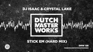 DJ Isaac & Crystal Lake - Stick Em (Hard Mix)