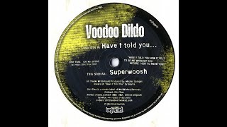 VOODOO DILDO - Have I Told You