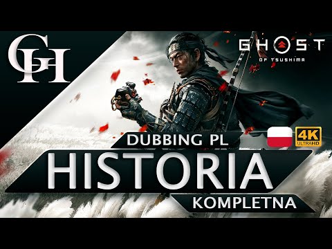 GHOST OF TSUSHIMA [GROWY FILM DUBBING PL] HISTORIA KOMPLETNA [KINOWY GAMEPLAY/CUTSCENKI PS5 4K]