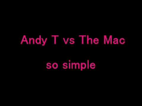 Andy T vs The Mac - So simple