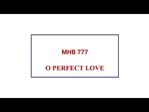 MHB 777 - O PERFECT LOVE @wesleycathedraleffiduase7847