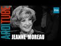Jeanne Moreau se confie sur sa vie et ses amants chez Thierry Ardisson | INA Arditube
