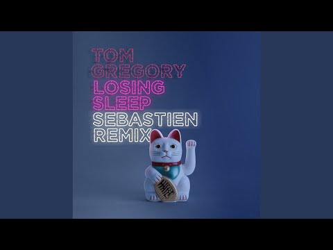 Losing Sleep (Sebastien Remix)