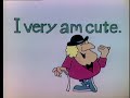 The Classic Electric Company I Am Cute Very