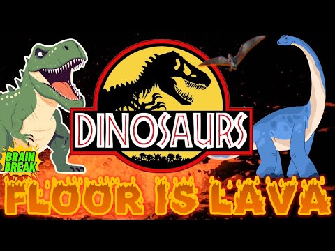 DINOSAURS: FLOOR IS LAVA BRAIN BREAK! DANCE AND EXERCISE BREAK FOR KIDS | KIDS VIDEOS FOR KIDS