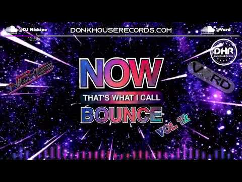 NOW! Thats What I Call Bounce Volume 12 - Dj Nickiee & Vard - DHR