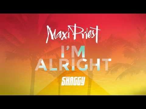 Maxi Priest - I'm Alright ft. Shaggy (Audio)