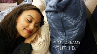 &quot;In My Dreams&quot; - Ruth B. - Lyrics