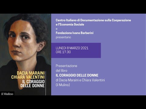 8 marzo 2021 - Presentazione del libro "Il coraggio delle donne" di Dacia Maraini e Chiara Valentini