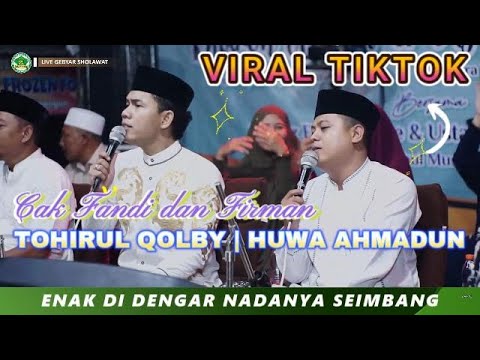 Viral Tiktok Tohirul Qolby - Huwa Ahmadun Sholawat Terbaru Duet Cak Fandi dan Firman