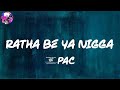 2Pac Ratha Be Ya Nigga Lyric Video Myspace