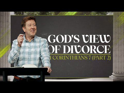 God's View of Divorce  |  1 Corinthians 7 (Part 2 )  |  Gary Hamrick