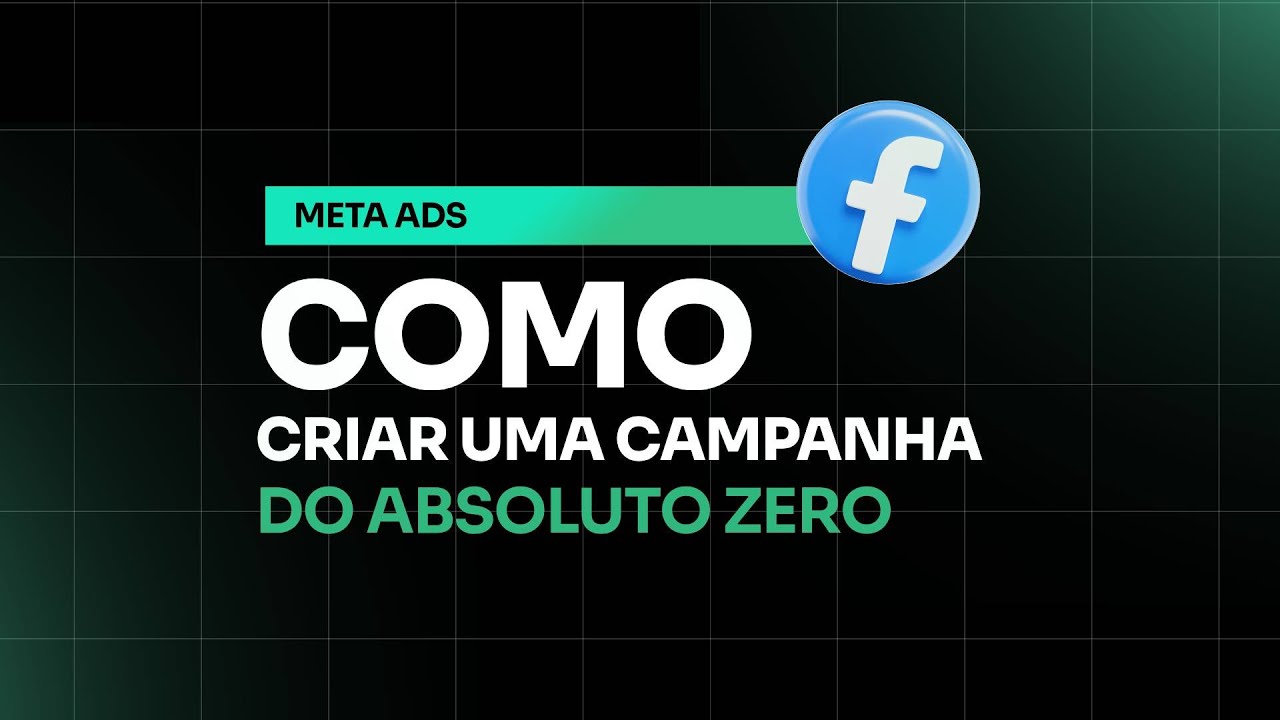 COMO CRIAR UMA CAMPANHA DO ABSOLUTO 0 NA META l AGÊNCIA MADS