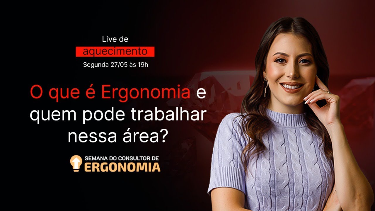 O que é Ergonomia e quem pode trabalhar nessa área? (Live #01)