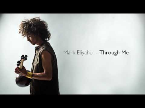 Mark Eliyahu - Through Me