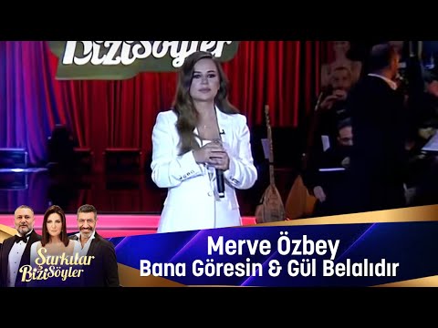 Merve Özbey - Bana Göresin & Gül Belalıdır
