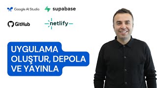 Google AI Studio, Supabase, GitHub ve Netlify ile Uygulama Geliştir, Depola ve Y