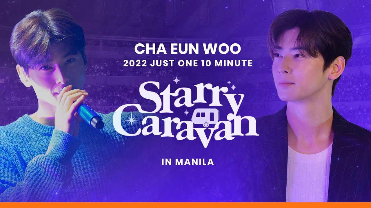 [ENG SUB] 220806 CHA EUN WOO #StarryCaravanInManila PRESS CON & FAN MEETING