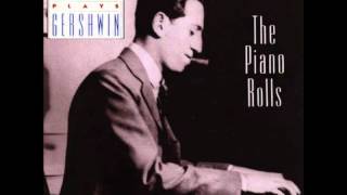 Gershwin Plays Gershwin - The Piano Rolls - Sweet And Lowdown