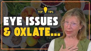 The Link Between Oxalates and Your Eyes | Throwback Thursday
