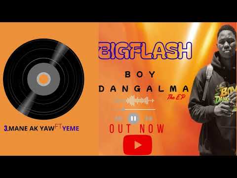 Big Flash - MANE AK YOW(Ft. Yeme)