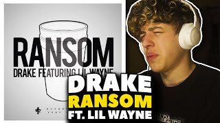 Drake - Ransom ft. Lil Wayne REACTION! [First Time Hearing]