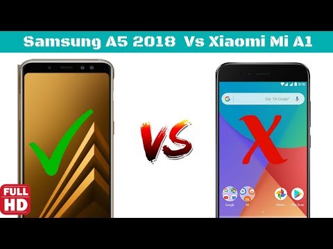 Samsung Galaxy A8/A5 2018 Vs Xiaomi Mi A1 Specification Review and Comparison