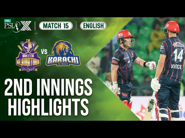 2nd Innings Highlights | Quetta Gladiators vs Karachi Kings | 𝐄𝐍𝐆𝐋𝐈𝐒𝐇 | Match 15 | HBL PSL X | M2M1A