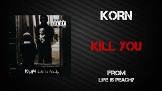 Korn - Kill You [Lyrics Video]