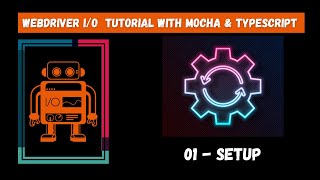 #01 | Setup | WebdriverIO Mocha Framework