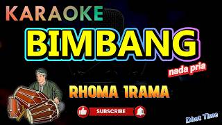 Download lagu BIMBANG - RHOMA IRAMA - KARAOKE DANGDUT ORIGINAL mp3