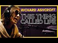 Richard Ashcroft - This Thing Called Life (Live for Absolute Radio)