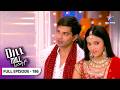 Dill Mill Gayye Chirag Ki Hogi Surgery FULL EPISODE 186 दिल मिल गए OLD IS GOLD