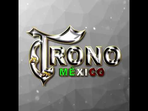 El Trono De México  -  En El Pueblo Se Rumora