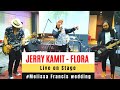 Jerry Kamit - Flora  |  Live on Stage  |  Melissa Francis Wedding
