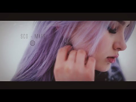 △Sco△ - MISS | music video