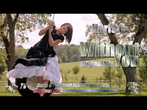 Haris C - Without You (Original Mix) Full HD