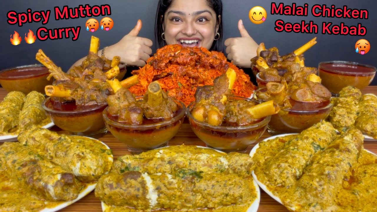 SPICY MUTTON NALLI CURRY, CHICKEN, EGG, MUTTON MIX FRIED RICE, CHICKEN MALAI SEEKH KEBAB, MUKBANG
