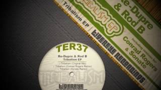 Re Dupre & Rod B - Tribalism (Conrad Rogers Remix) || TIGEREYE RECORDINGS