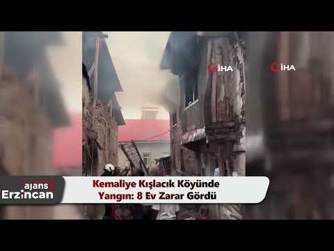 Kemaliye Kışlacık Köyünde Yangın: 8 Ev Zarar Gördü