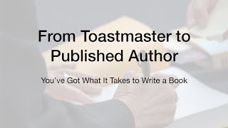 Toastmaster to Published Author - Dr. Paul Newton