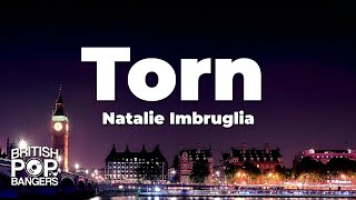Download lagu Natalie Imbruglia - Torn (Lyrics) mp3 Download lagu Natalie Imbruglia - Torn (Lyrics) mp3