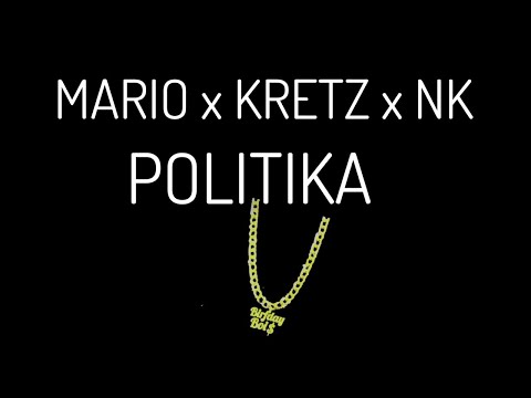 MARIO x KRETZ x Nk - Politika / OFFICIAL AUDIO/