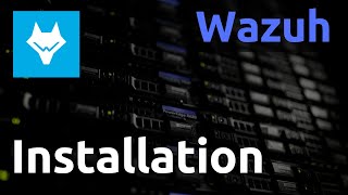 Wazuh - 02. Installation
