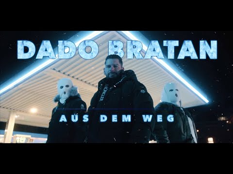 DADO BRATAN - AUS DEM WEG (Official Video) Prod. by Bujaa Beats
