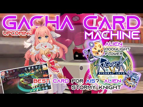 Ragnarok M Eternal Love - Upcoming Gacha Machine Card Alien Stormy Knight, Alien Moonlight Flower