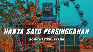 Download lagu DJ HANYA SATU PERSINGGAHAN SLOW BASS X JARANAN DOR... mp3