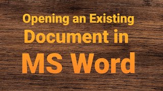 Opening an Existing Document in MS Word | How to open file in MS Word