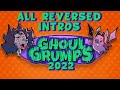 All Reversed Intros Ghoul Grumps 2022