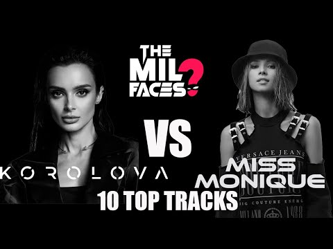 Korolova vs Miss Monique - 10 TOP TRACKS mixed by The Mil Faces
